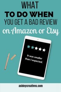 What to do when you get a bad review on Etsy or Amazon.